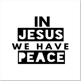 In Jesus We Have Peace Funny Christian Gift Posters and Art